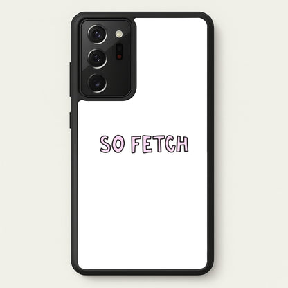 So Fetch  - Mean Girls Phone Case for Galaxy Note 20 Ultra