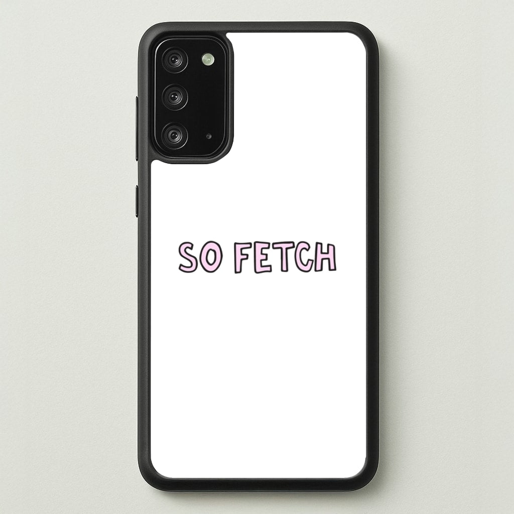 So Fetch  - Mean Girls Phone Case for Galaxy Note 20