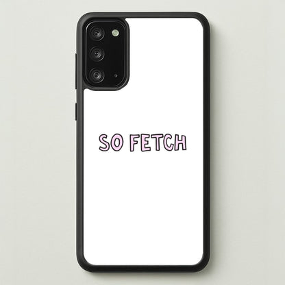 So Fetch  - Mean Girls Phone Case for Galaxy Note 20
