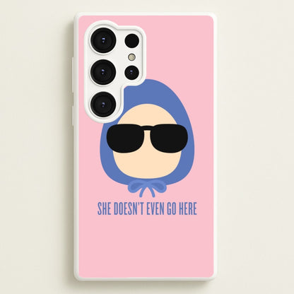 She Doesn't Even Go Here  - Mean Girls Phone Case for Galaxy S25 Ultra