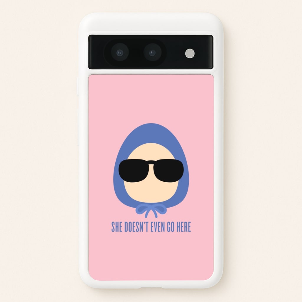 She Doesn't Even Go Here  - Mean Girls Phone Case for Google Pixel 8a
