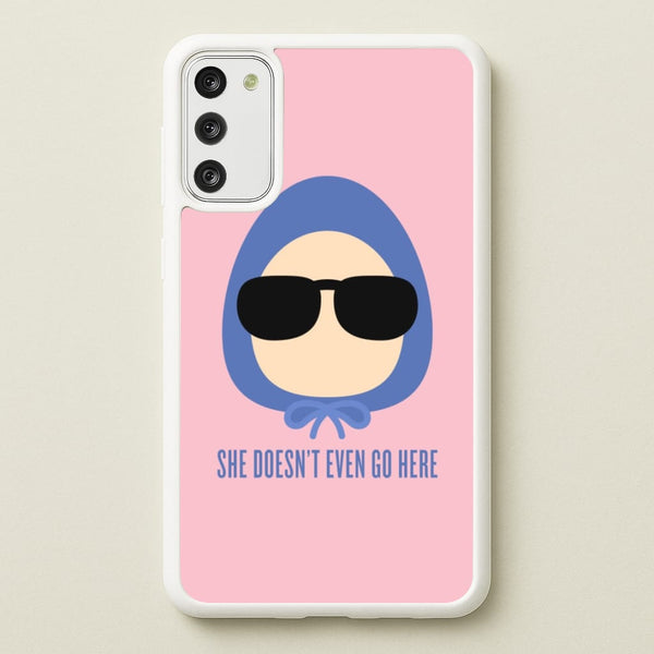 She Doesn't Even Go Here  - Mean Girls Phone Case for Galaxy A41
