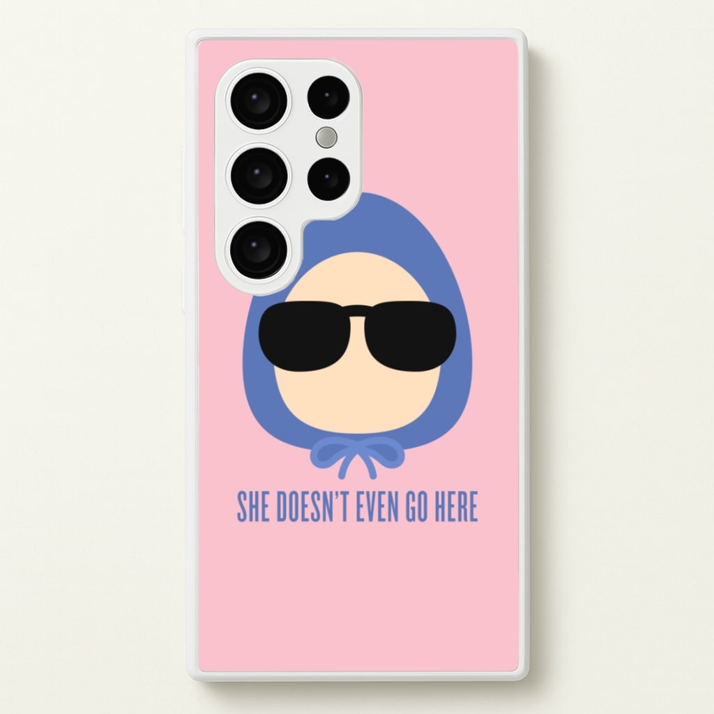 She Doesn't Even Go Here  - Mean Girls Phone Case for Galaxy S24 Ultra