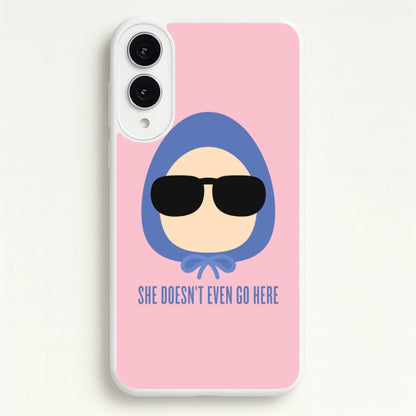 She Doesn't Even Go Here  - Mean Girls Phone Case for Galaxy S25 Edge