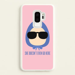 She Doesn't Even Go Here  - Mean Girls Phone Case for Galaxy S9 Plus