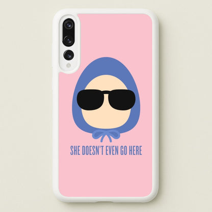 She Doesn't Even Go Here  - Mean Girls Phone Case for Huawei P20 Pro