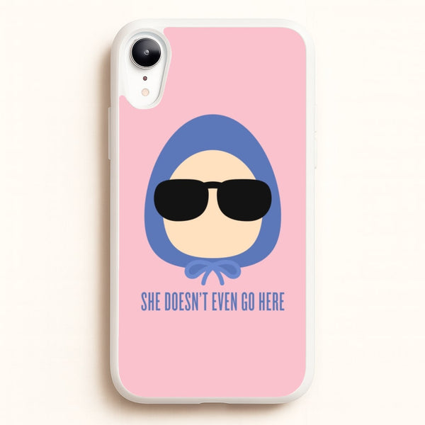 She Doesn't Even Go Here  - Mean Girls Phone Case for iPhone XR