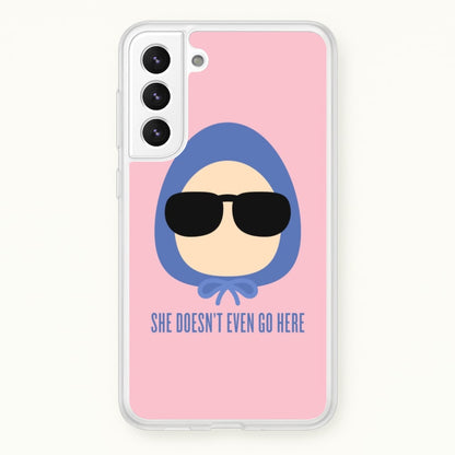 She Doesn't Even Go Here  - Mean Girls Phone Case for Galaxy S22 Plus