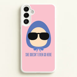 She Doesn't Even Go Here  - Mean Girls Phone Case for Galaxy A34