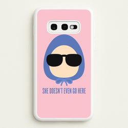She Doesn't Even Go Here  - Mean Girls Phone Case for Galaxy S10e