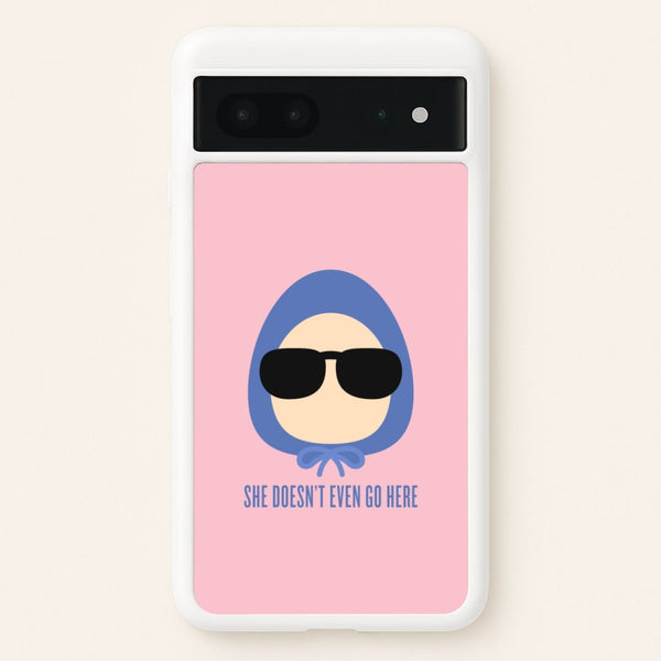 She Doesn't Even Go Here  - Mean Girls Phone Case for Google Pixel 7