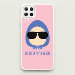 She Doesn't Even Go Here  - Mean Girls Phone Case for Galaxy A12