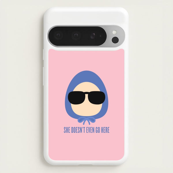 She Doesn't Even Go Here  - Mean Girls Phone Case for Google Pixel 9 Pro XL