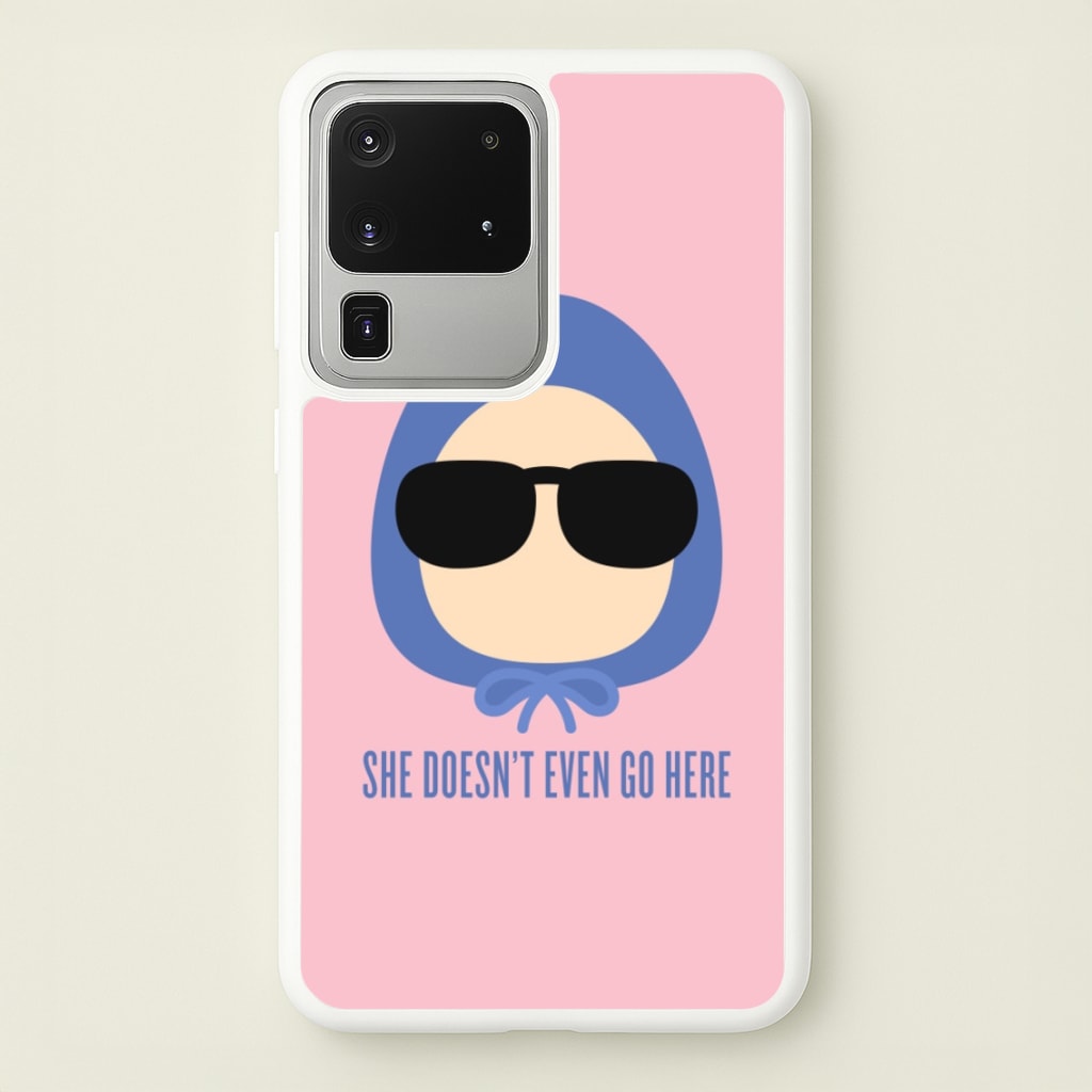 She Doesn't Even Go Here  - Mean Girls Phone Case for Galaxy S20 Ultra