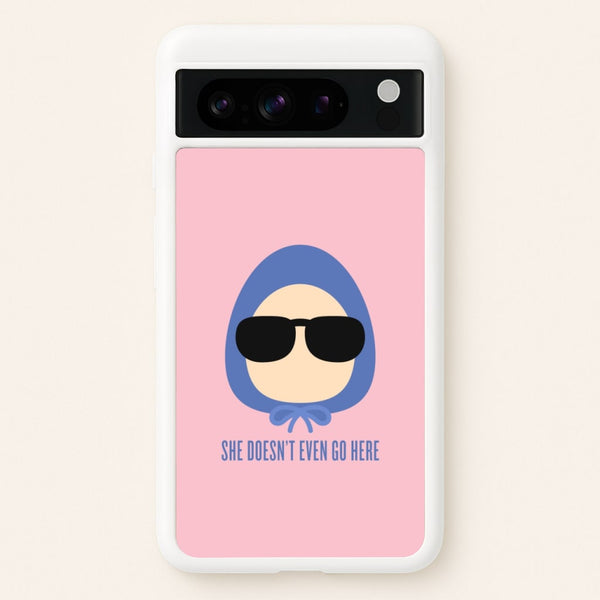 She Doesn't Even Go Here  - Mean Girls Phone Case for Google Pixel 8 Pro