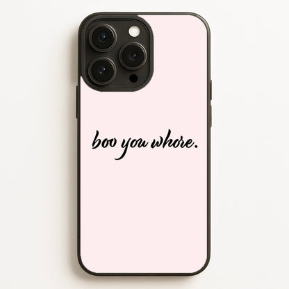 Boo You Whore  - Mean Girls Phone Case for iPhone 16 Pro Max