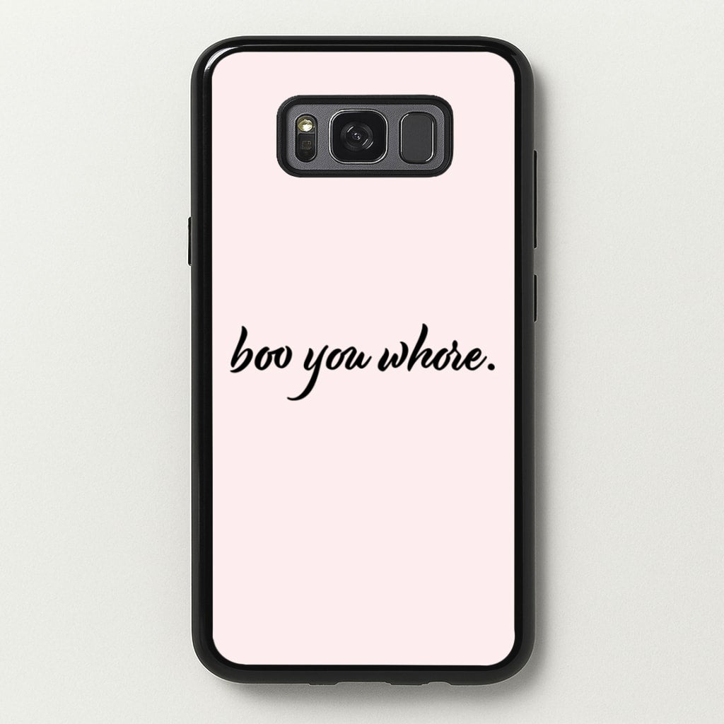 Boo You Whore  - Mean Girls Phone Case for Galaxy S8 Plus