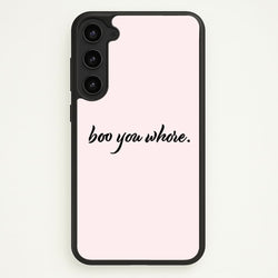 Boo You Whore  - Mean Girls Phone Case for Galaxy S23 Plus