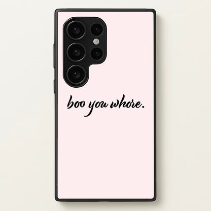 Boo You Whore  - Mean Girls Phone Case for Galaxy S24 Ultra