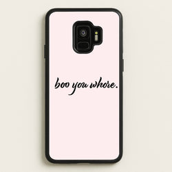 Boo You Whore  - Mean Girls Phone Case for Galaxy S9