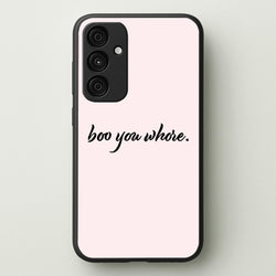 Boo You Whore  - Mean Girls Phone Case for Galaxy A35