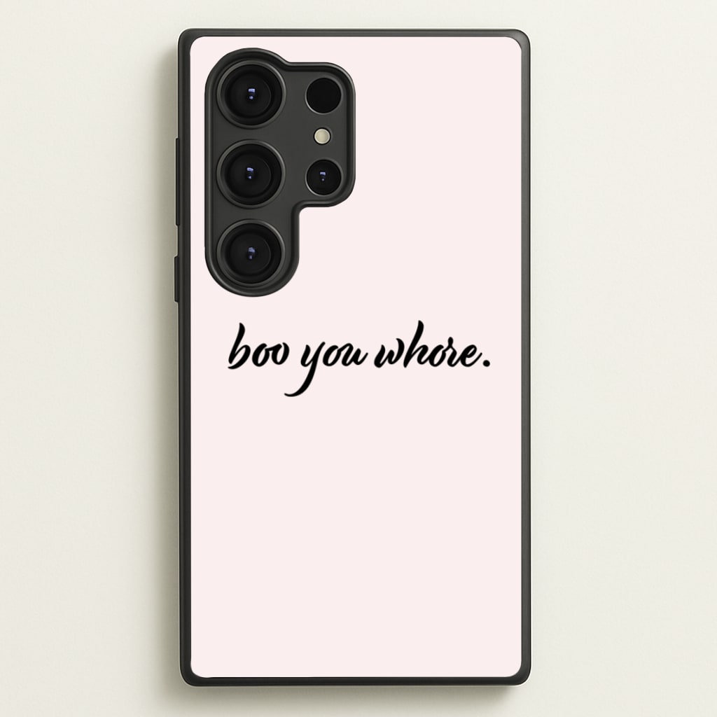 Boo You Whore  - Mean Girls Phone Case for Galaxy S25 Ultra