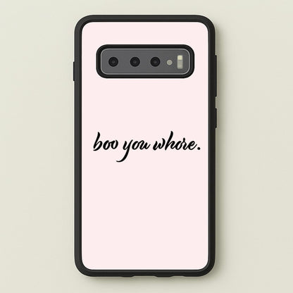 Boo You Whore  - Mean Girls Phone Case for Galaxy S10 Plus