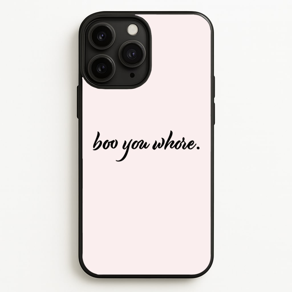 Boo You Whore  - Mean Girls Phone Case for iPhone 11 Pro Max