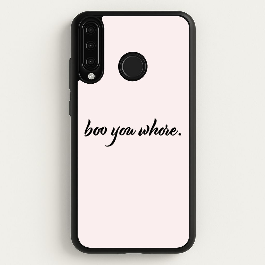 Boo You Whore  - Mean Girls Phone Case for Huawei P30 Lite