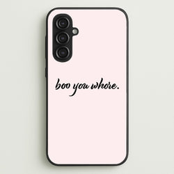 Boo You Whore  - Mean Girls Phone Case for Galaxy S23FE