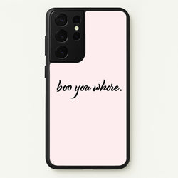 Boo You Whore  - Mean Girls Phone Case for Galaxy S21 Ultra