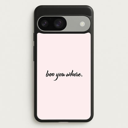 Boo You Whore  - Mean Girls Phone Case for Google Pixel 9 / 9 Pro