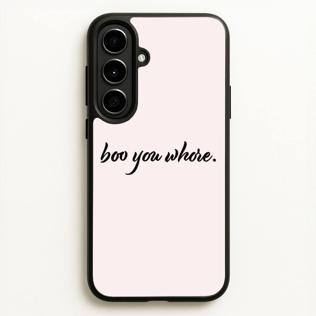 Boo You Whore  - Mean Girls Phone Case for Galaxy A56