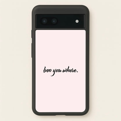 Boo You Whore  - Mean Girls Phone Case for Google Pixel 6a