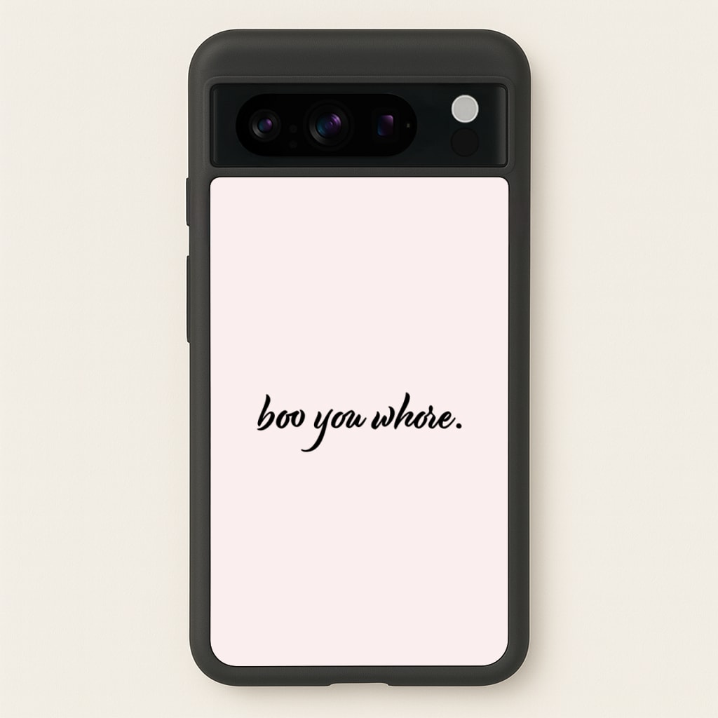 Boo You Whore  - Mean Girls Phone Case for Google Pixel 8 Pro