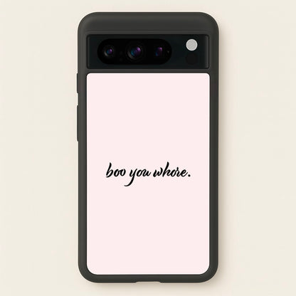 Boo You Whore  - Mean Girls Phone Case for Google Pixel 8 Pro