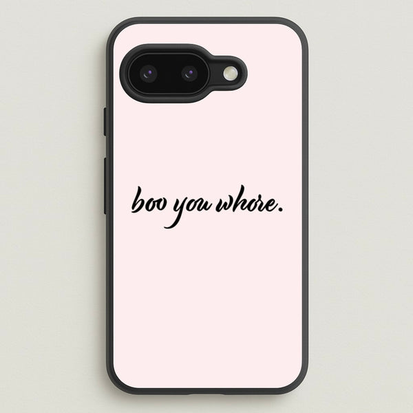 Boo You Whore  - Mean Girls Phone Case for Google Pixel 9a