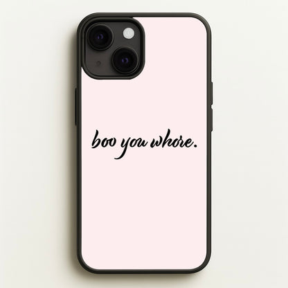 Boo You Whore  - Mean Girls Phone Case for iPhone 13
