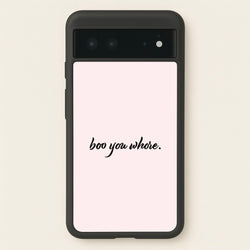 Boo You Whore  - Mean Girls Phone Case for Google Pixel 6