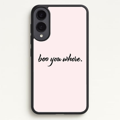 Boo You Whore  - Mean Girls Phone Case for Galaxy S25 Edge