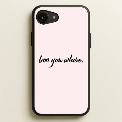 Boo You Whore  - Mean Girls Phone Case for iPhone 16e
