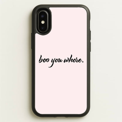 Boo You Whore  - Mean Girls Phone Case for iPhone X / XS