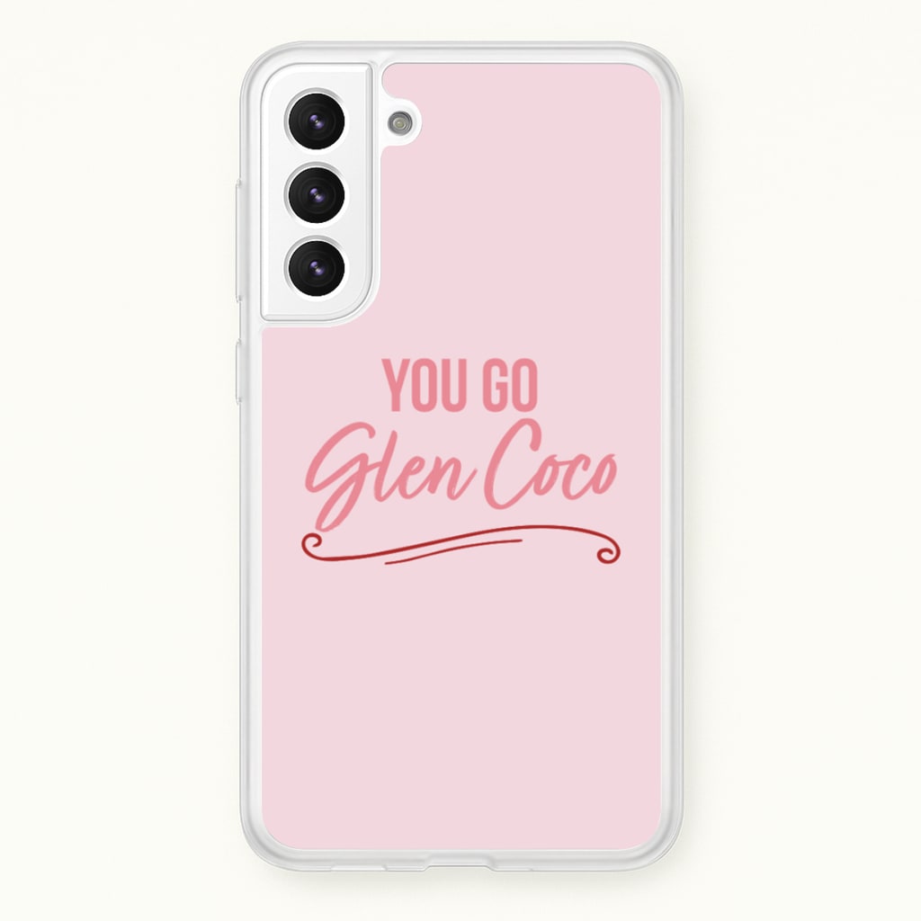 You Go Glen Coco  - Mean Girls Phone Case for Galaxy S22 Plus