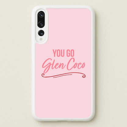 You Go Glen Coco  - Mean Girls Phone Case for Huawei P20 Pro