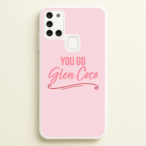 You Go Glen Coco  - Mean Girls Phone Case for Galaxy A21s
