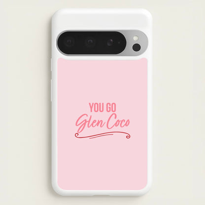 You Go Glen Coco  - Mean Girls Phone Case for Google Pixel 9 Pro XL
