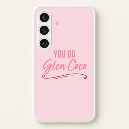 You Go Glen Coco  - Mean Girls Phone Case for Galaxy S24FE