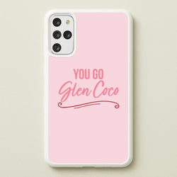 You Go Glen Coco  - Mean Girls Phone Case for Galaxy S20 Plus