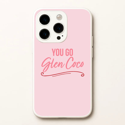 You Go Glen Coco  - Mean Girls Phone Case for iPhone 15 Pro