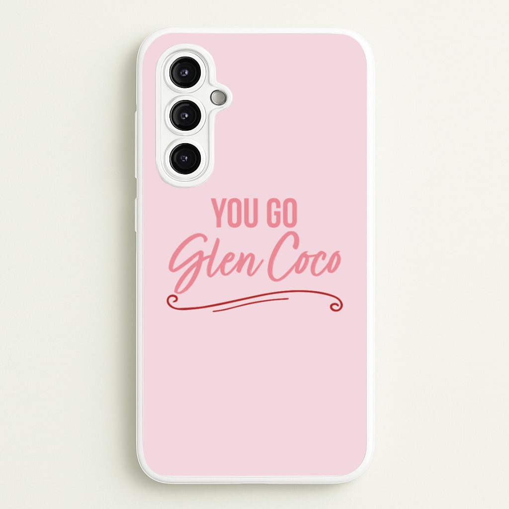You Go Glen Coco  - Mean Girls Phone Case for Galaxy A14